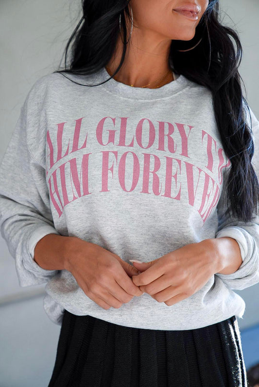 Glory To Him | Ash | Sweatshirt