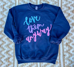 Load image into Gallery viewer, Love Them Anyway | Navy | Sweatshirt
