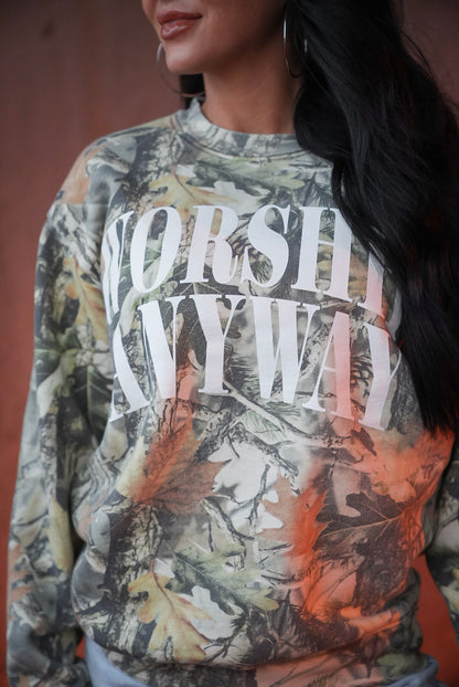 Worship Anyway| Camo  | Sweatshirt