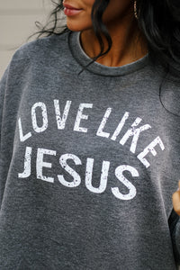 Love Like Jesus | Black | The Avery Vintage Fleece