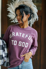 Load image into Gallery viewer, Grateful To God  | Long Sleeve
